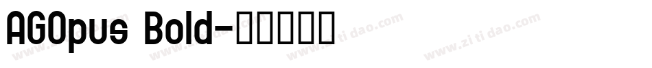 AGOpus Bold字体转换